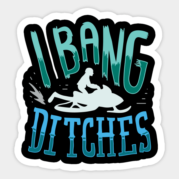 Snowmobiling - I Bang Ditsches Sticker by Shiva121